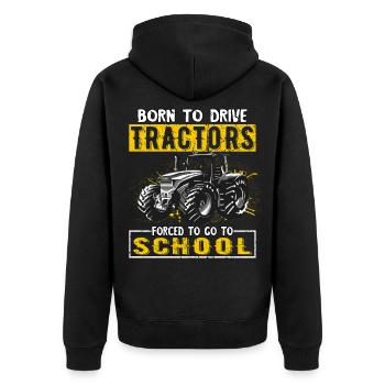 Driving a tractor born forced to school - Unisex Premium Organic Zip Hoodie - black - Back - Nico (187cm)