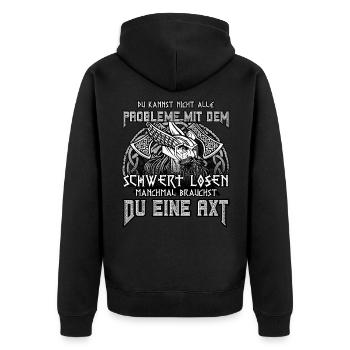 Du Kannst Nicht Alle Probleme Mit Dem Schwert - Unisex Premium Bio Zip Hoodie - Schwarz - Hinten - Nico (187cm)