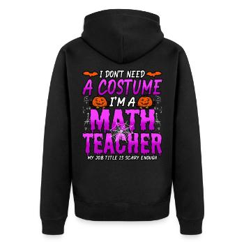 Halloween I Don't Need A Costume I'm A Math - Unisex Premium Bio Zip Hoodie - Schwarz - Hinten - Nico (187cm)