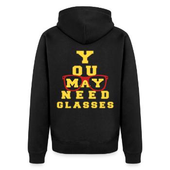 Funny You May Need Glasses Optician Profession - Unisex Premium Organic Zip Hoodie - black - Back - Nico (187cm)