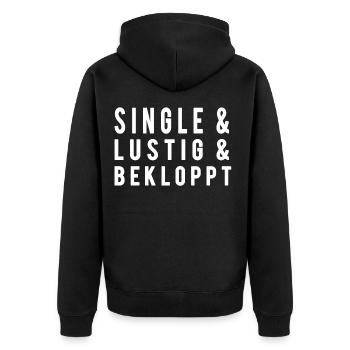 Single lustig bekloppt spruch für Singles - Unisex Premium Bio Zip Hoodie - Schwarz - Hinten - Nico (187cm)