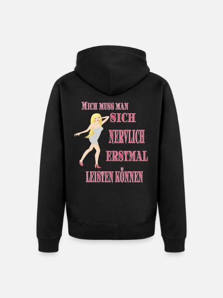Mich muss man sich nervlich erstmal leisten können - Unisex Premium Bio Zip Hoodie - Schwarz