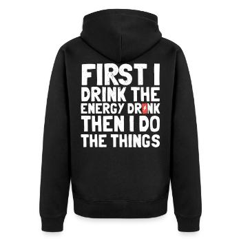 Zuerst Energy Drink dann arbeit Spruch Lustiges - Unisex Premium Bio Zip Hoodie - Schwarz - Hinten - Nico (187cm)
