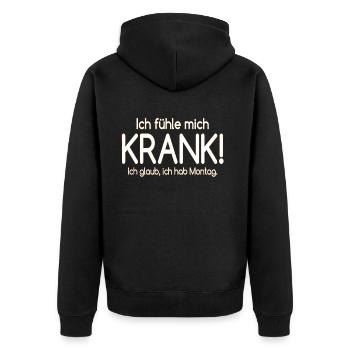 ICH FÜHLE MICH KRANK MONTAG LUSTIGER SPRUCH KRANK - Unisex Premium Bio Zip Hoodie - Schwarz - Hinten - Nico (187cm)