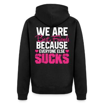 Beste Freunde Spruch Freundin Lustiges Geschenk - Unisex Premium Bio Zip Hoodie - Schwarz - Hinten - Nico (187cm)