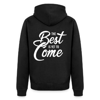 The Best Is Yet To Come - Unisex Premium Bio Zip Hoodie - Schwarz - Hinten - Nico (187cm)