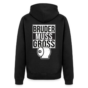 Bruder Muss Los Gross Groß Streamer Meme Geschenk - Unisex Premium Bio Zip Hoodie - Schwarz - Hinten - Nico (187cm)