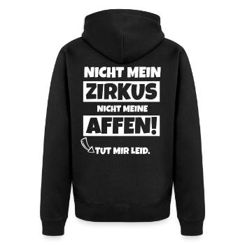 Nicht mein Zirkus Lustige Sprüche - Unisex Premium Bio Zip Hoodie - Schwarz - Hinten - Nico (187cm)