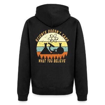 Science Doesn t Care What You Believe - Unisex Premium Organic Zip Hoodie - black - Back - Nico (187cm)