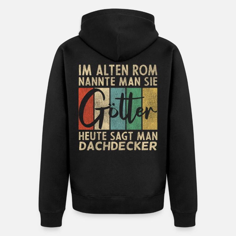 Lustige Dachdecker Sprüche - Unisex Premium Bio Zip Hoodie - Schwarz
