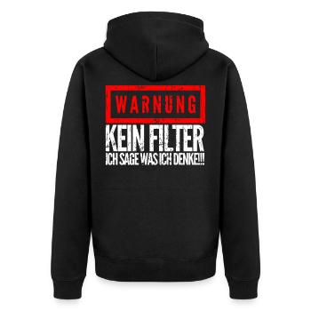 Warnung Kein Filter ich sage was ich denke!!! - Unisex Premium Bio Zip Hoodie - Schwarz - Hinten - Nico (187cm)