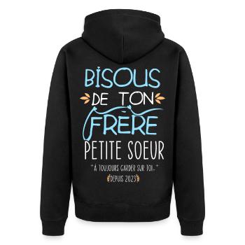 Bisous de ton grand frère Petite Soeur naissance - Veste à capuche bio Premium Unisexe - noir - Dos - Nico (187cm)