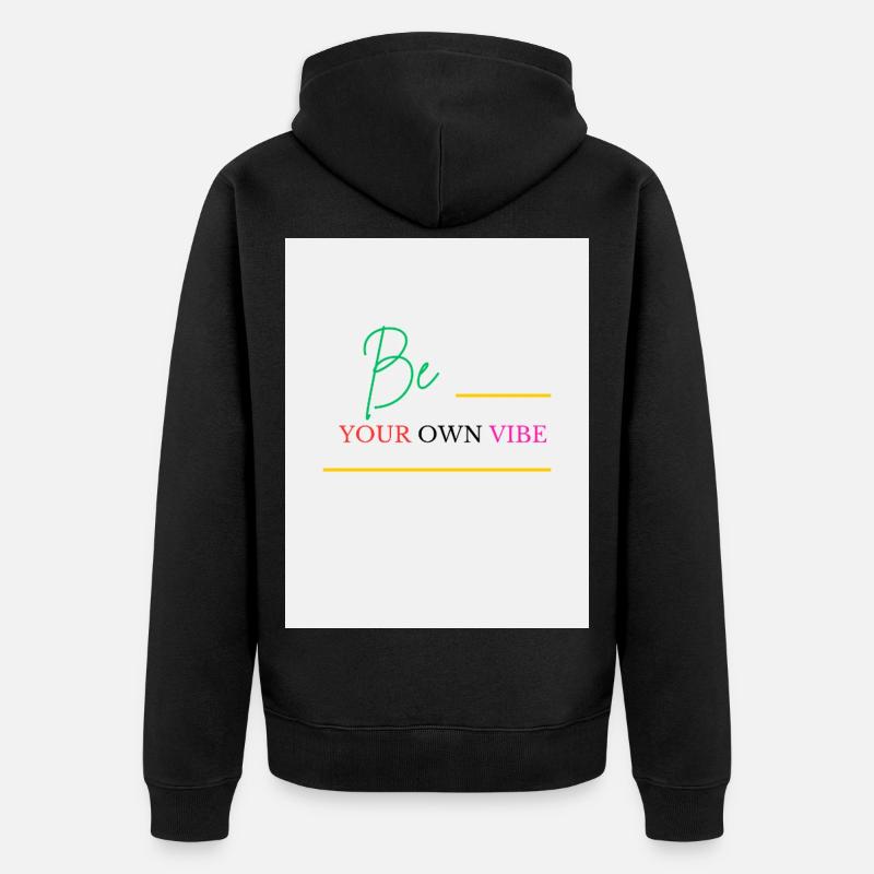 Be Your Own Vibe - Veste à capuche bio Premium Unisexe - noir