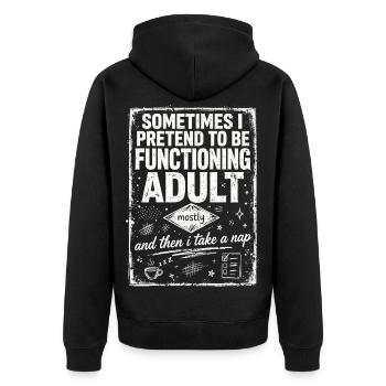 Pretending to Be a Functioning Adult - Unisex Premium Bio Zip Hoodie - Schwarz - Hinten - Nico (187cm)