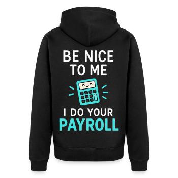 Sei nett zu mir - Ich mache deine Lohnabrechnung - Unisex Premium Bio Zip Hoodie - Schwarz - Hinten - Nico (187cm)