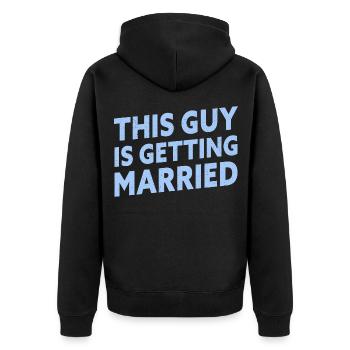 This Guy Is Getting Married Engagement Bachelor - Unisex Premium Bio Zip Hoodie - Schwarz - Hinten - Nico (187cm)