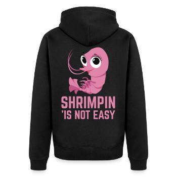 Shrimpin is not easy I Pink design and Gift for - Unisex Premium Organic Zip Hoodie - black - Back - Nico (187cm)