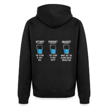 Optimist Pessimist Aquarist Aquarium Engineer - Unisex Premium Bio Zip Hoodie - Schwarz - Hinten - Nico (187cm)