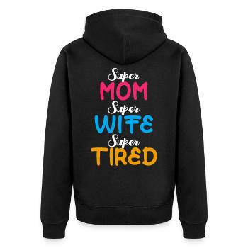 Super maman super femme super fatiguée cadeau drôle de mère - Veste à capuche bio Premium Unisexe - noir - Dos - Nico (187cm)