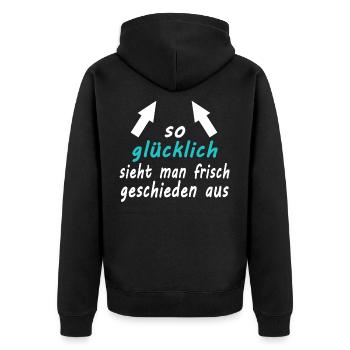 So Gluecklich sieht man frisch Geschieden aus 2 - Unisex Premium Bio Zip Hoodie - Schwarz - Hinten - Nico (187cm)