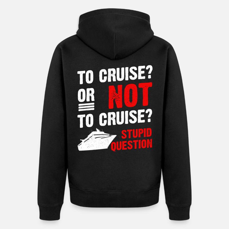 Kreuzfahrt oder nicht Kreuzfahrt Kreuzfahrtschiff - Unisex Premium Bio Zip Hoodie - Schwarz