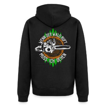 Wenn der Wald ruft muss ich gehen Holzfäller Wald - Unisex Premium Bio Zip Hoodie - Schwarz - Hinten - Nico (187cm)