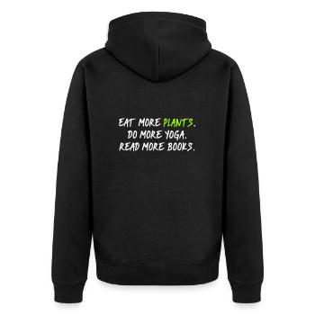 Mangez des plantes Faites du yoga Lire plus de livres - Veste à capuche bio Premium Unisexe - noir - Dos - Nico (187cm)
