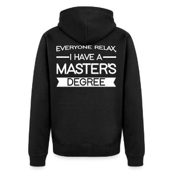 Everyone Relax, I Have A Master's Degree - Unisex Premium Bio Zip Hoodie - Schwarz - Hinten - Nico (187cm)