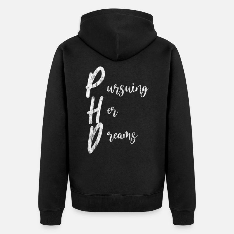 Phd Pursuing Her Dreams - Veste à capuche bio Premium Unisexe - noir