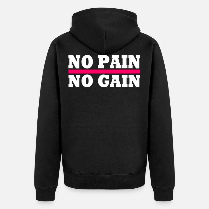 No pain no gain - Veste à capuche bio Premium Unisexe - noir