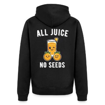 Lustiges Vasektomie Shirt - All Juice No Seeds - Unisex Premium Bio Zip Hoodie - Schwarz - Hinten - Nico (187cm)