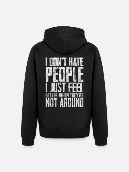I Don't Hate People 2 - Unisex Premium Organic Zip Hoodie - black
