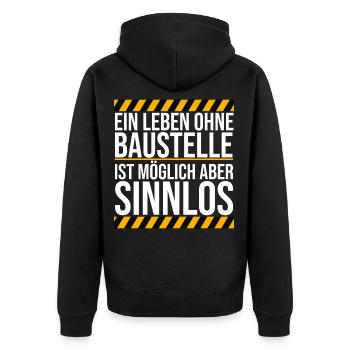 Baustelle Bauarbeiter Handwerker lustiger Spruch - Unisex Premium Bio Zip Hoodie - Schwarz - Hinten - Nico (187cm)