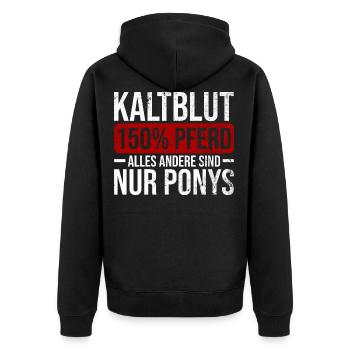 Kaltblut 150% Pferd Reiten Hobby Pferde Geschenk - Unisex Premium Bio Zip Hoodie - Schwarz - Hinten - Nico (187cm)