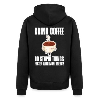 Drink Coffee, Do Stupid Things Faster 3 - Veste à capuche bio Premium Unisexe - noir - Dos - Nico (187cm)