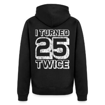 I Turned 25 Twice 3 - Veste à capuche bio Premium Unisexe - noir - Dos - Nico (187cm)