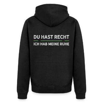 Du Hast Recht Und Ich Meine Ruhe - Unisex Premium Bio Zip Hoodie - Schwarz - Hinten - Nico (187cm)