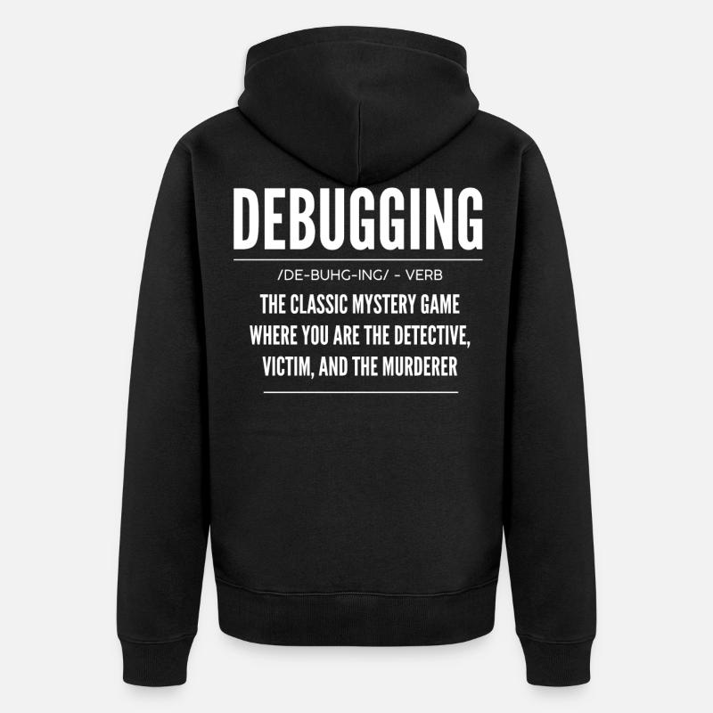 Debugging, Programmer, Encoder - Unisex Premium Organic Zip Hoodie - black