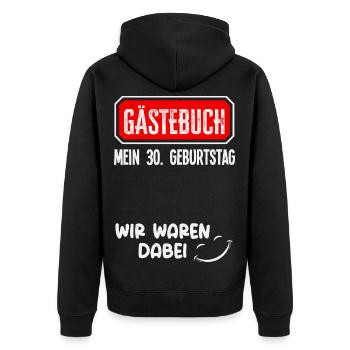 Gästebuch 30 Geburtstag Dabei - Unisex Premium Bio Zip Hoodie - Schwarz - Hinten - Nico (187cm)