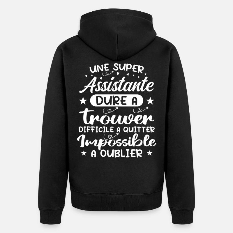 A Super Assistant - Assistant Gift - Unisex Premium Organic Zip Hoodie - black