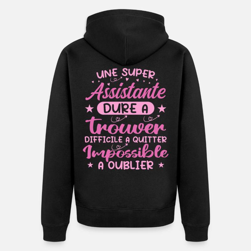A Super Assistant - Assistant Gift - Unisex Premium Organic Zip Hoodie - black