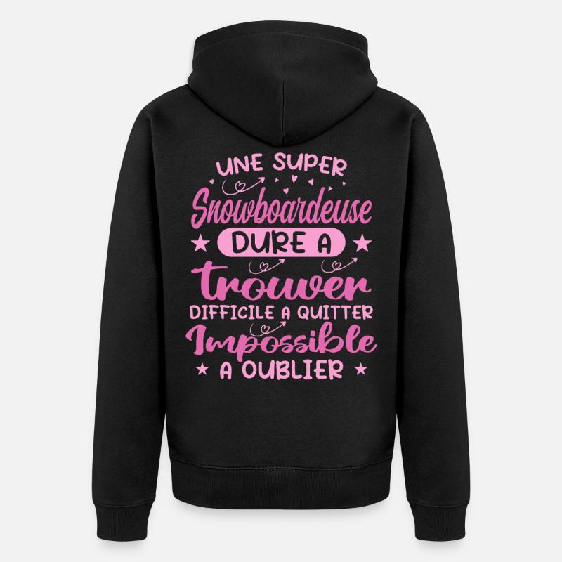 Une Super Snowboardeuse - Cadeau snowboardeuse - Veste à capuche bio Premium Unisexe - noir