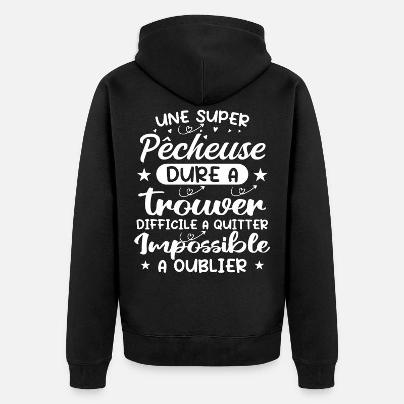 Une Super Pêcheuse - Cadeau pecheuse - Veste à capuche bio Premium Unisexe - noir