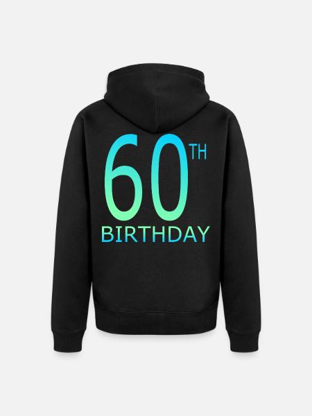 60th birthday - Unisex Premium Organic Zip Hoodie - black