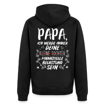 Papa Ich Werde Immer Deine Finanzielle Belastung - Unisex Premium Bio Zip Hoodie - Schwarz - Hinten - Nico (187cm)
