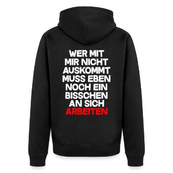 Wer mit mir nicht auskommt muss einbisschen Arbeit - Unisex Premium Bio Zip Hoodie - Schwarz - Hinten - Nico (187cm)