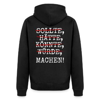 Sollte Hätte Könnte Würde Machen - Unisex Premium Bio Zip Hoodie - Schwarz - Hinten - Nico (187cm)