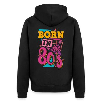 Born in the 80s - Unisex Premium Organic Zip Hoodie - black - Back - Nico (187cm)