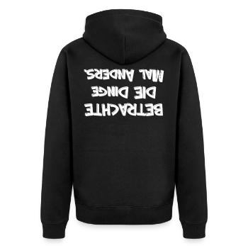 BETRACHTE DIE Dinge MAL Anders Unterschied - Unisex Premium Bio Zip Hoodie - Schwarz - Hinten - Nico (187cm)