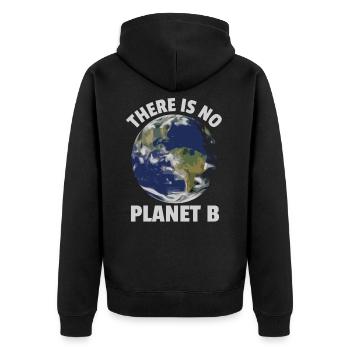 There Is No Planet B Earth Day 2022 Gift - Unisex Premium Organic Zip Hoodie - black - Back - Nico (187cm)